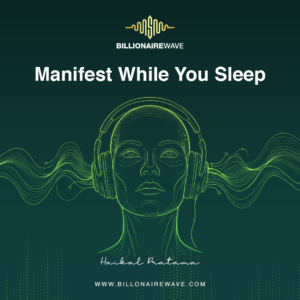Manifest While You Sleep by Billionairewave